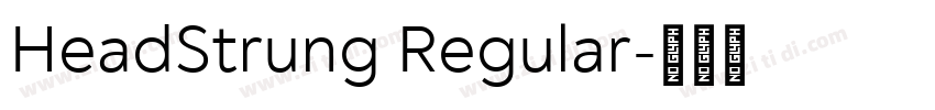 HeadStrung Regular字体转换 HeadStrung Regular字体转换